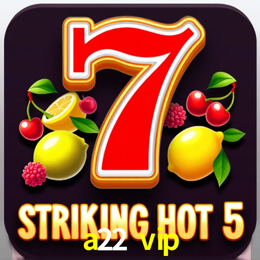 Estatísticas do Jogo a22 vip