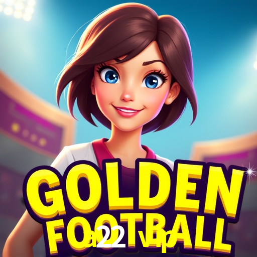 Recursos de Bônus a22 vip