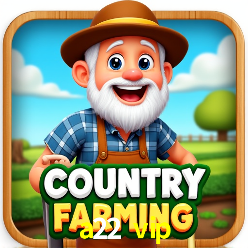 Experiência VIP a22 vip