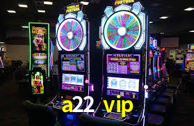 Bônus de Boas-vindas a22 vip